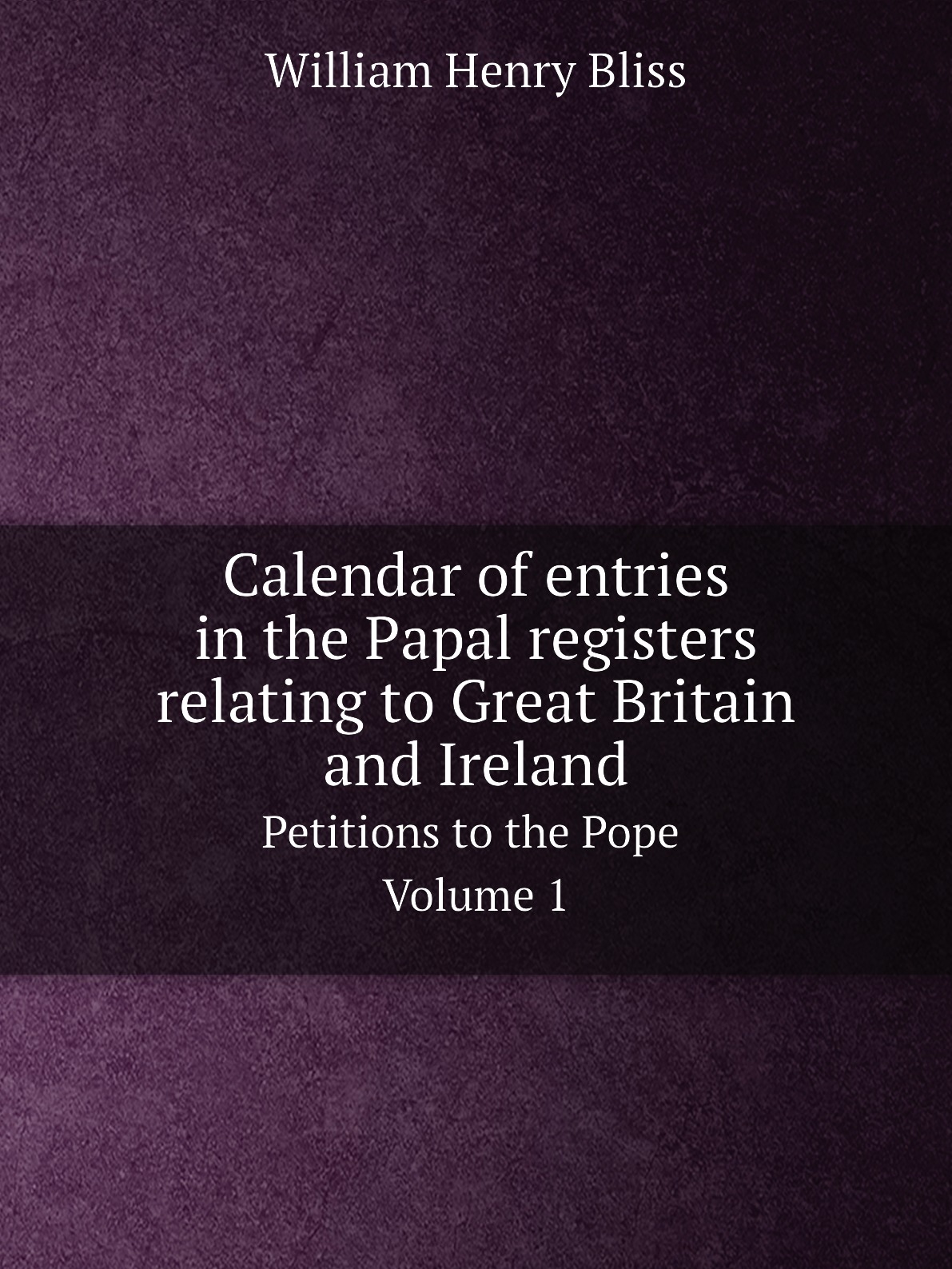 

Calendar of entries in the Papal registers relating to Great Britain and Ireland
