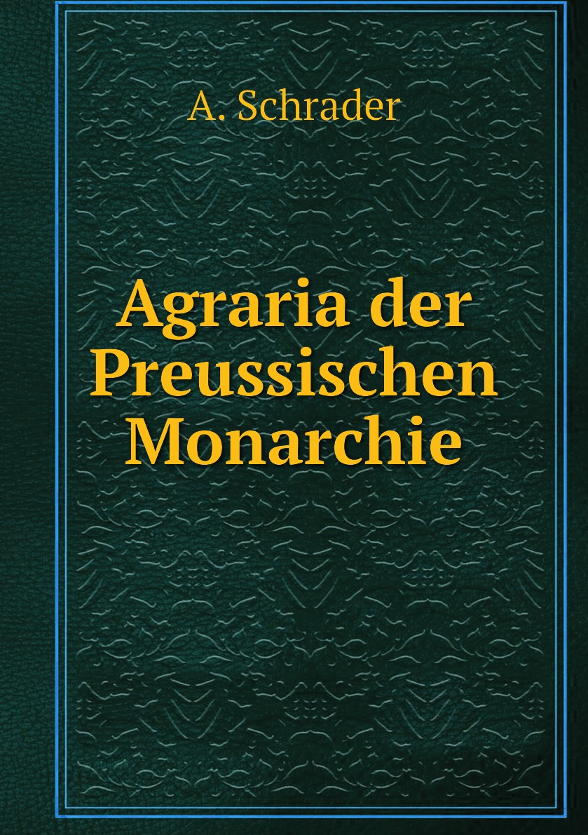 

Agraria der Preussischen Monarchie