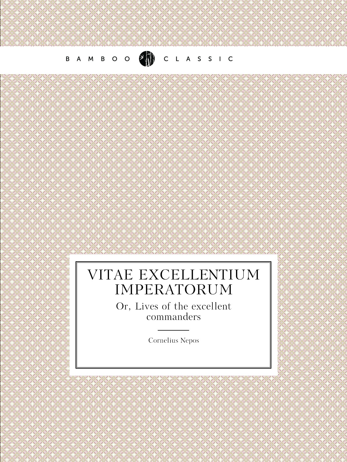 

Vitae excellentium imperatorum