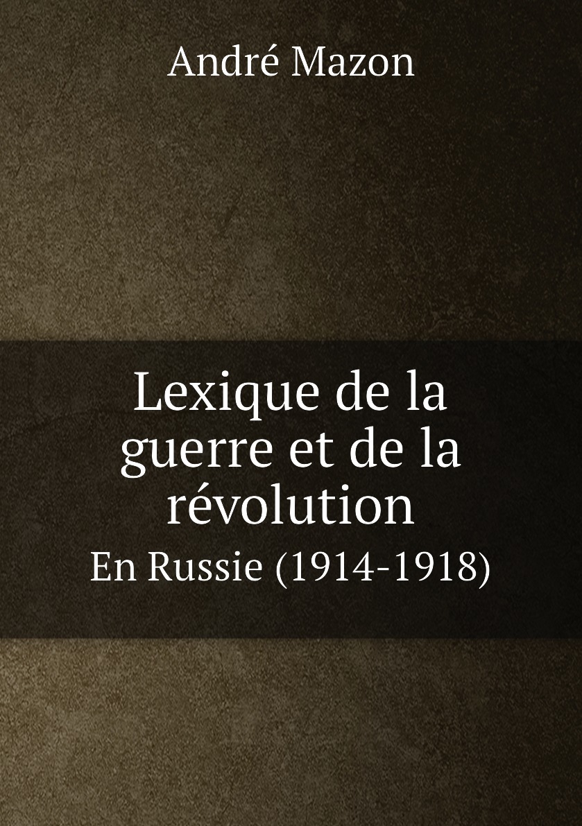 

Lexique de la guerre et de la revolution