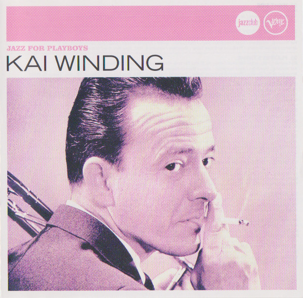 Kai Winding: Jazz For Playboys (Jazz Club) (1 CD)