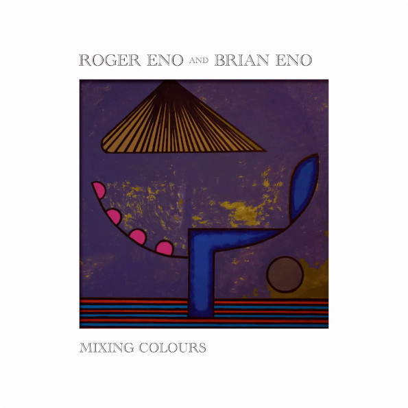 

Roger Eno And Brian Eno / Mixing Colours (Deluxe Edition)(2CD)