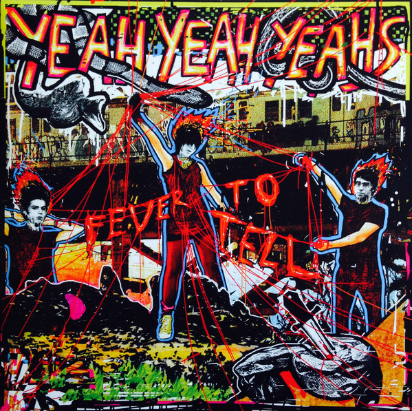 Yeah Yeah Yeahs Fever To Tell