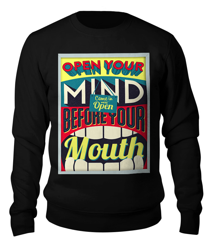 

Свитшот унисекс Printio Open your mind before your mouth черный L, Open your mind before your mouth