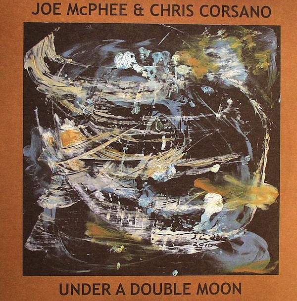 MCPHEE, JOE/ CORSANO, CHRIS: Under A Double Moon