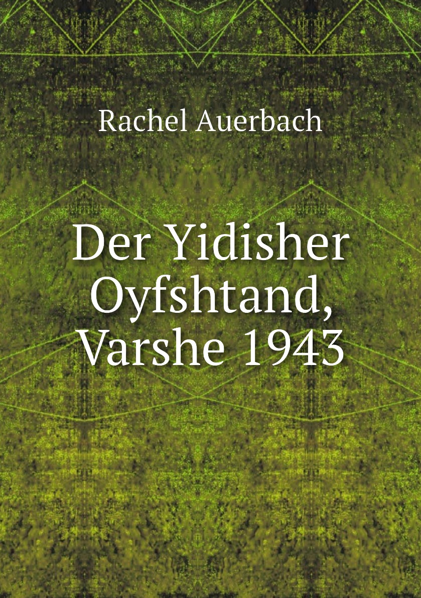 

Der Yidisher Oyfshtand, Varshe 1943