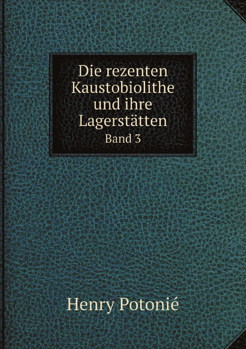 

Die rezenten Kaustobiolithe und ihre Lagerstatten. Hrsg. von der koniglich preussischen
