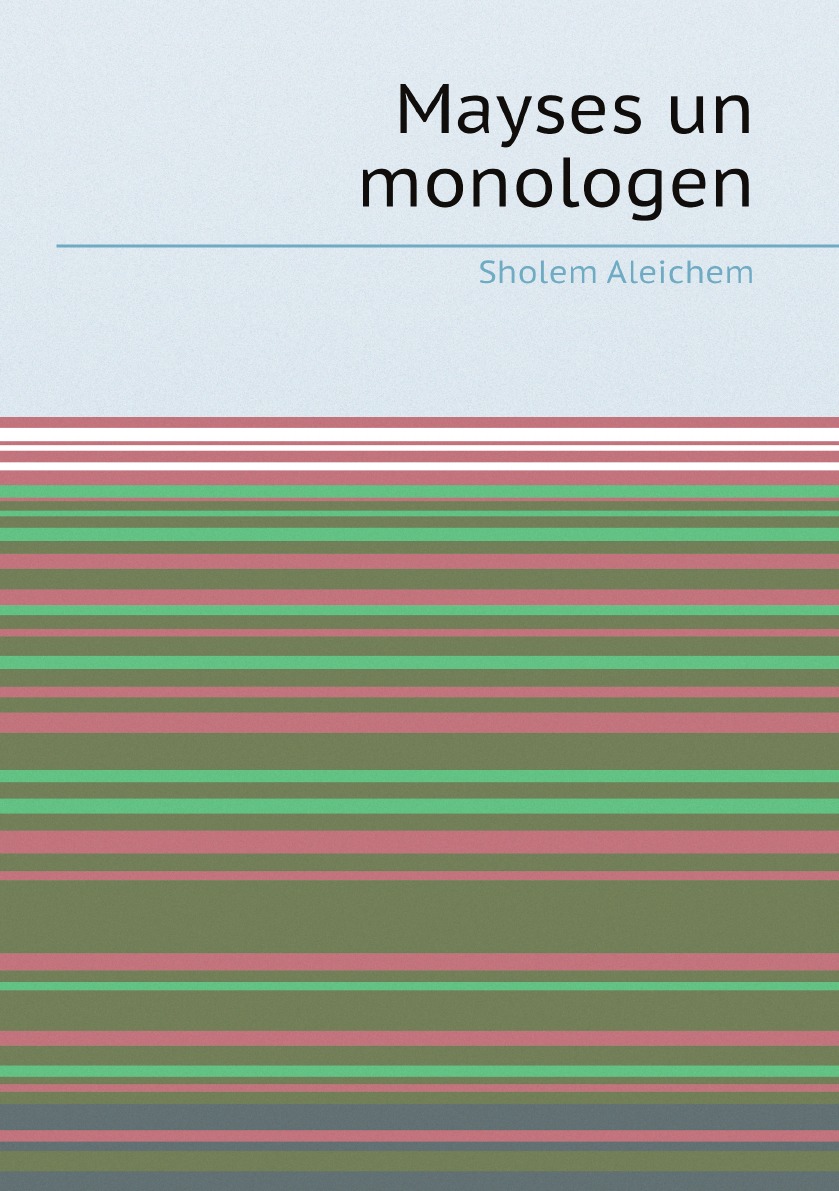 

Mayses un monologen