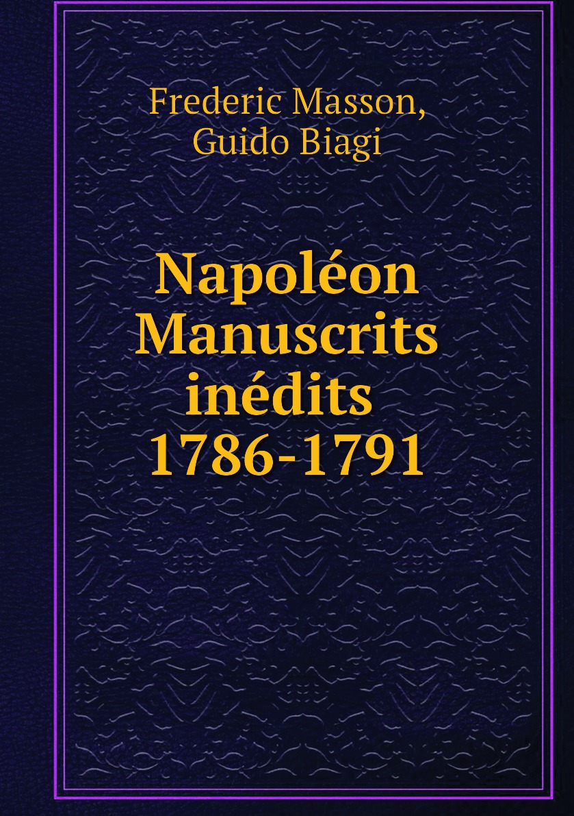

Napoleon Manuscrits inedits 1786-1791