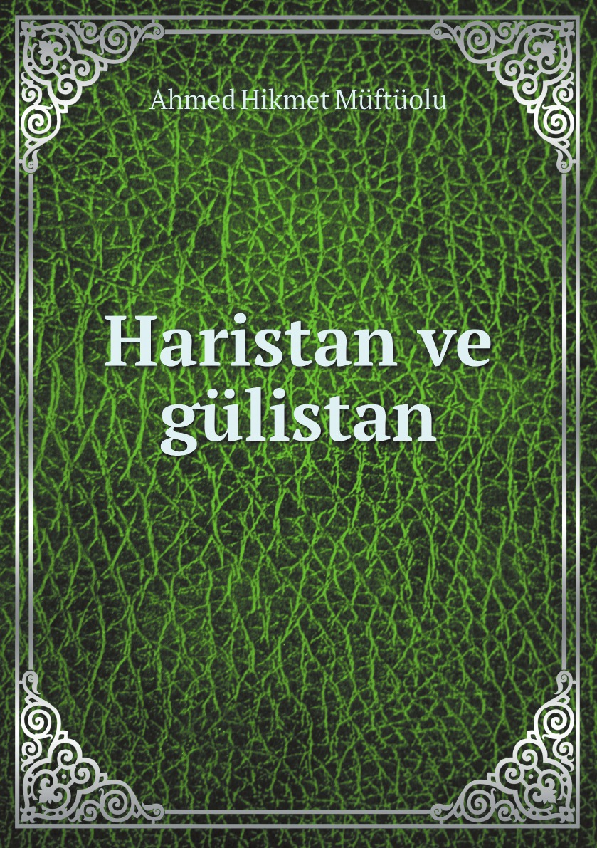 

Haristan ve gulistan