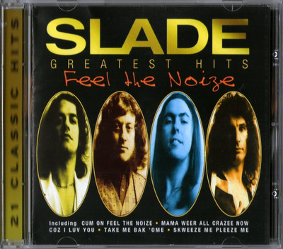 

SLADE: Feel The Noize - Greatest Hits (1 CD)