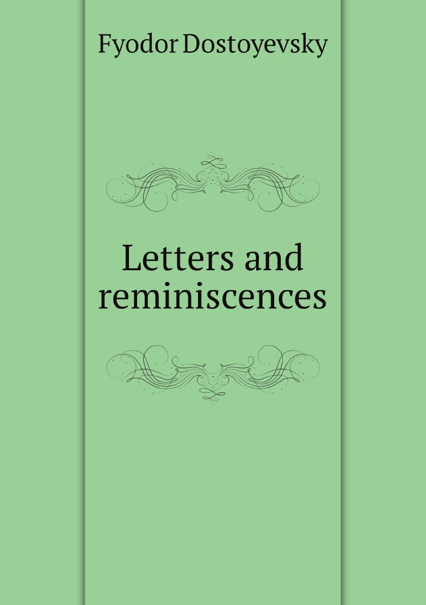 

Letters and reminiscences