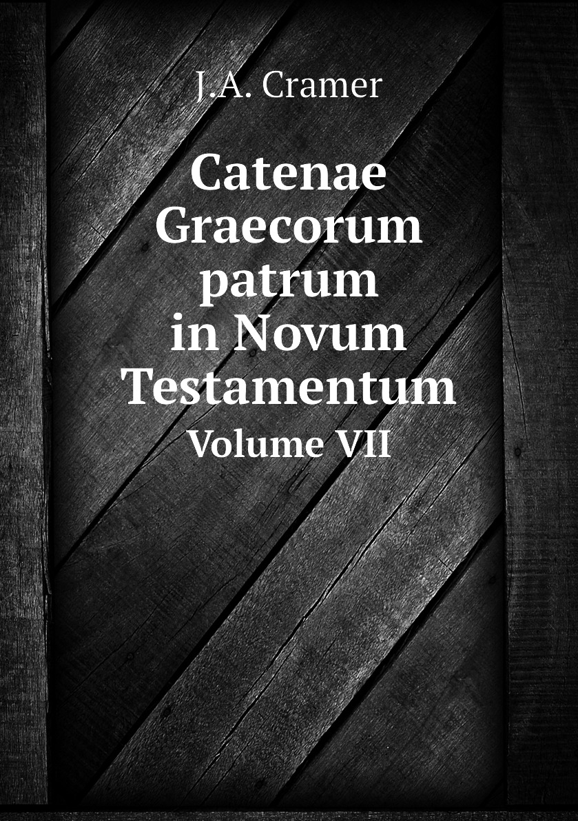 

Catenae Graecorum patrum in Novum Testamentum