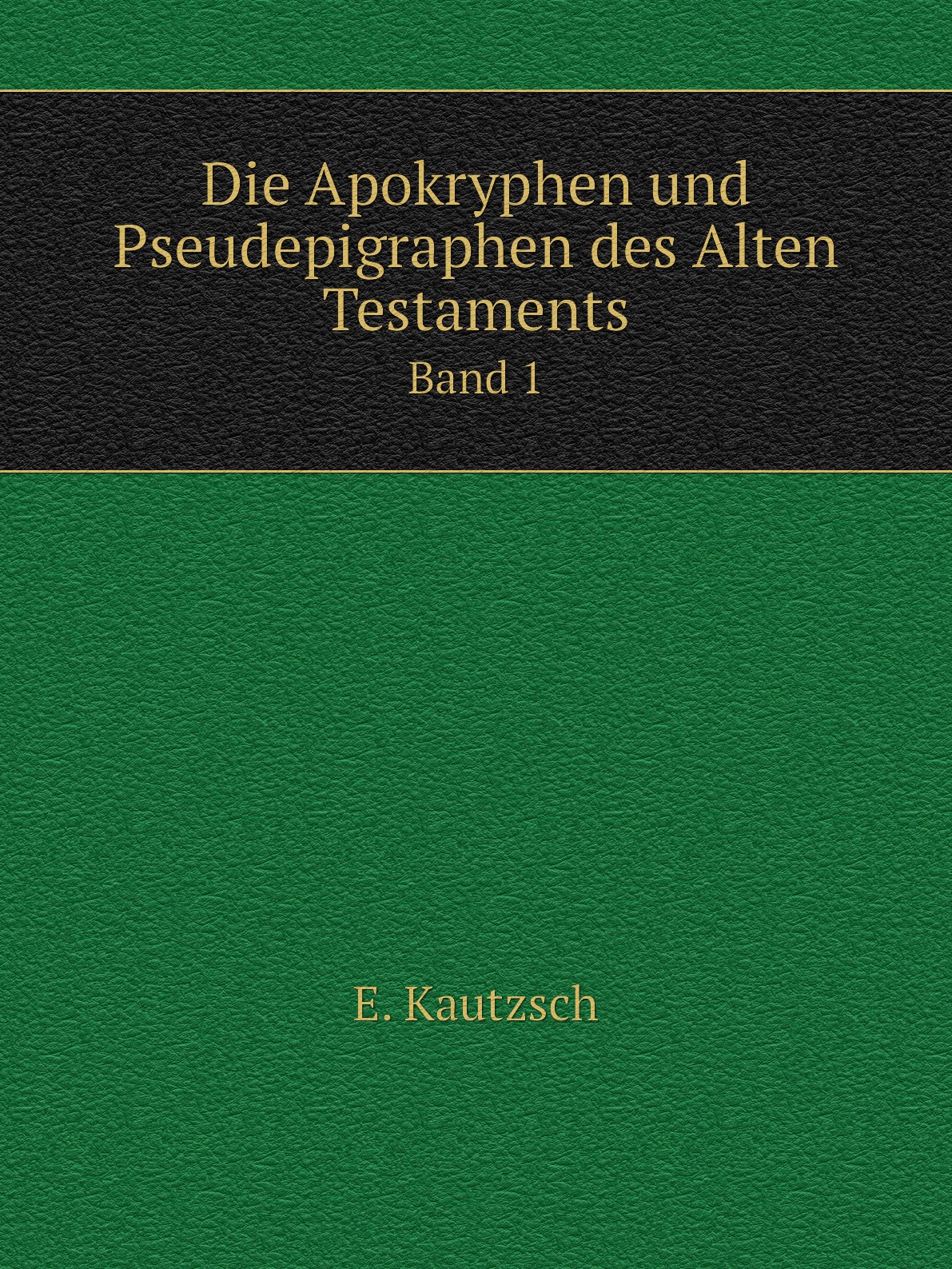 

Die Apokryphen und Pseudepigraphen des Alten Testaments