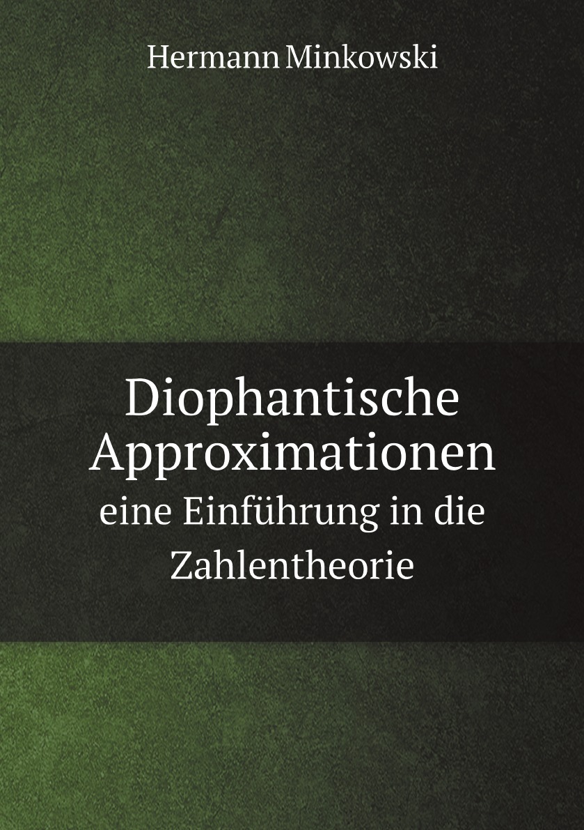 

Diophantische Approximationen; eine Einfuhrung in die Zahlentheorie