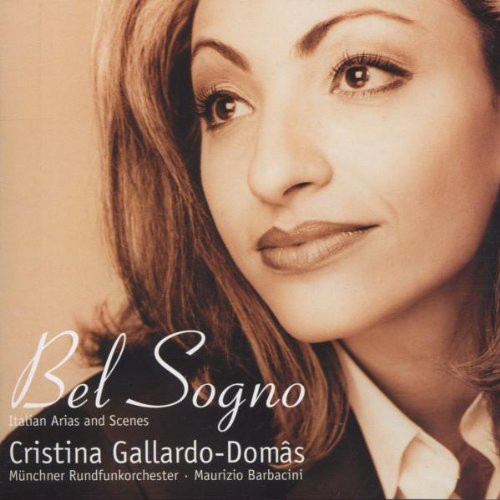 

GALLARDO-DOMAS, CRISTINA - Bel Sogno - Italian Opera Arias (1 CD)