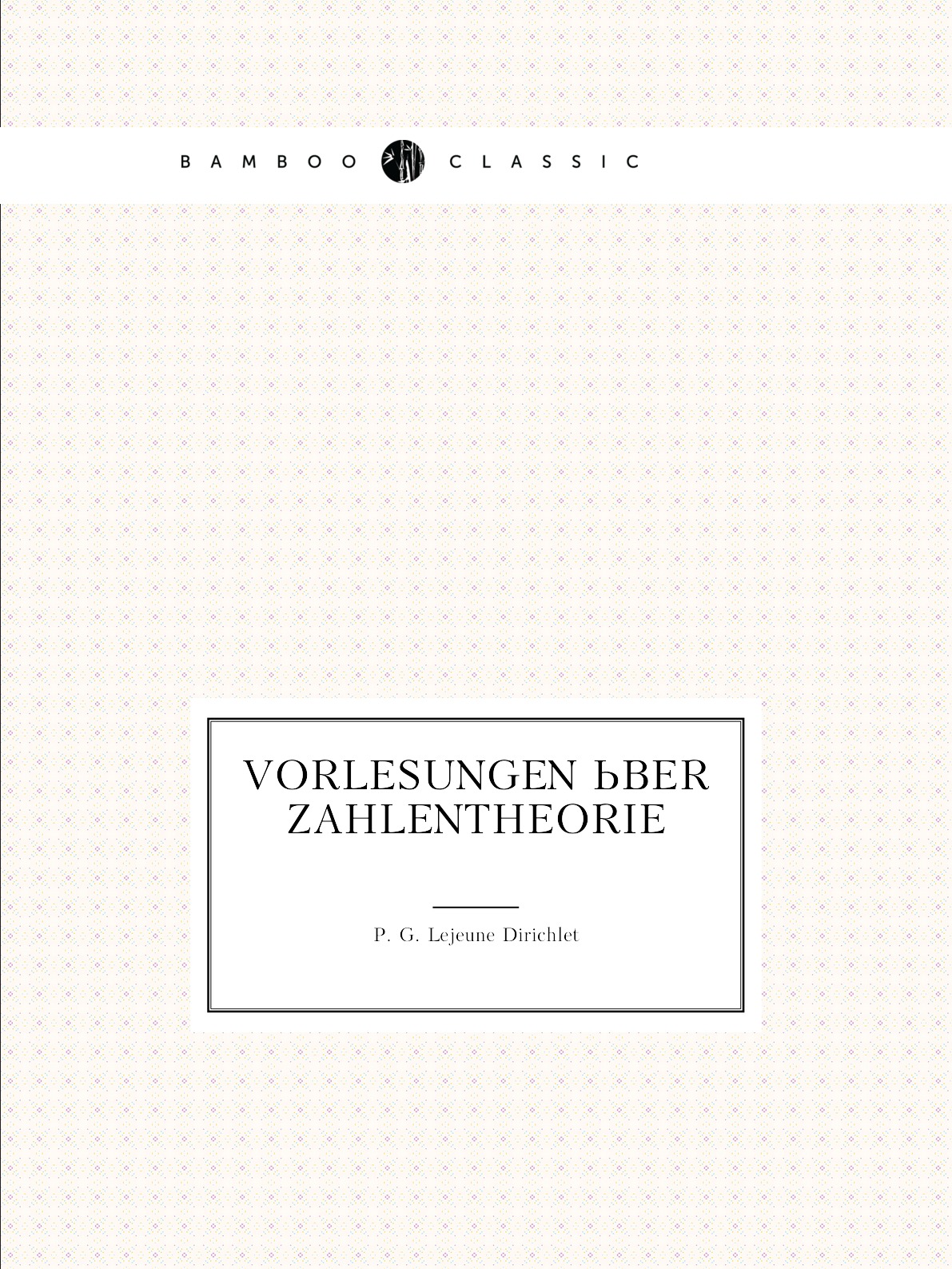 

Vorlesungen uber Zahlentheorie