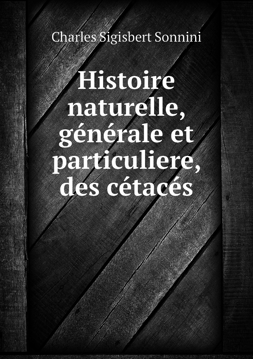 

Histoire naturelle, generale et particuliere, des cetaces