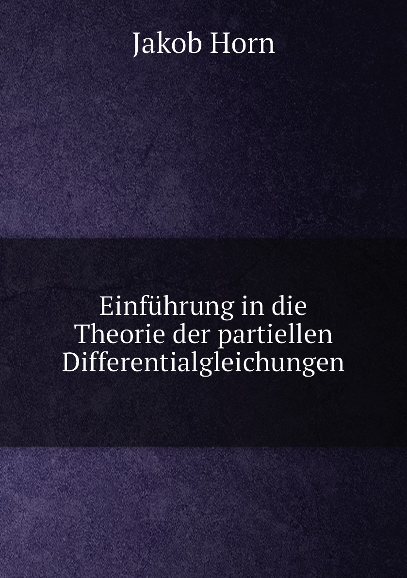 

Einfuhrung in die Theorie der partiellen Differentialgleichungen