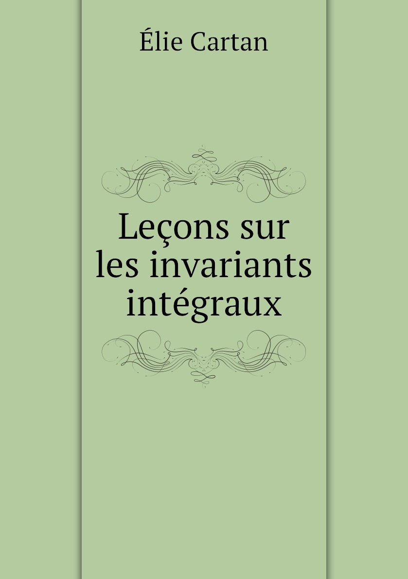 

Lecons sur les invariants integraux