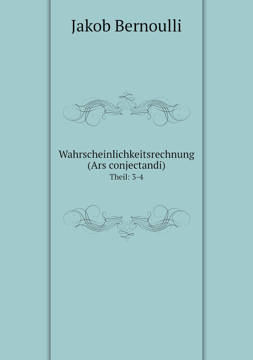 

Wahrscheinlichkeitsrechnung (Ars conjectandi)