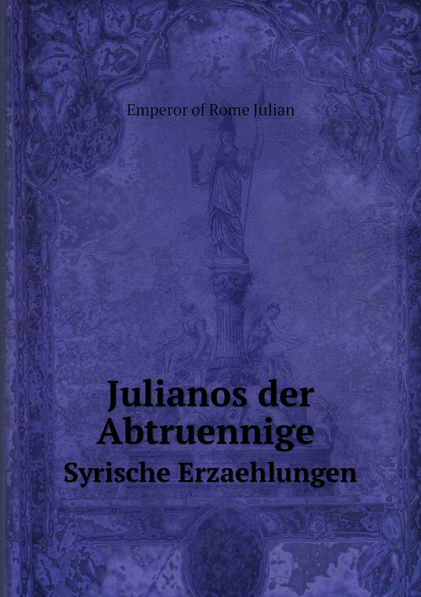 

Julianos der Abtruennige