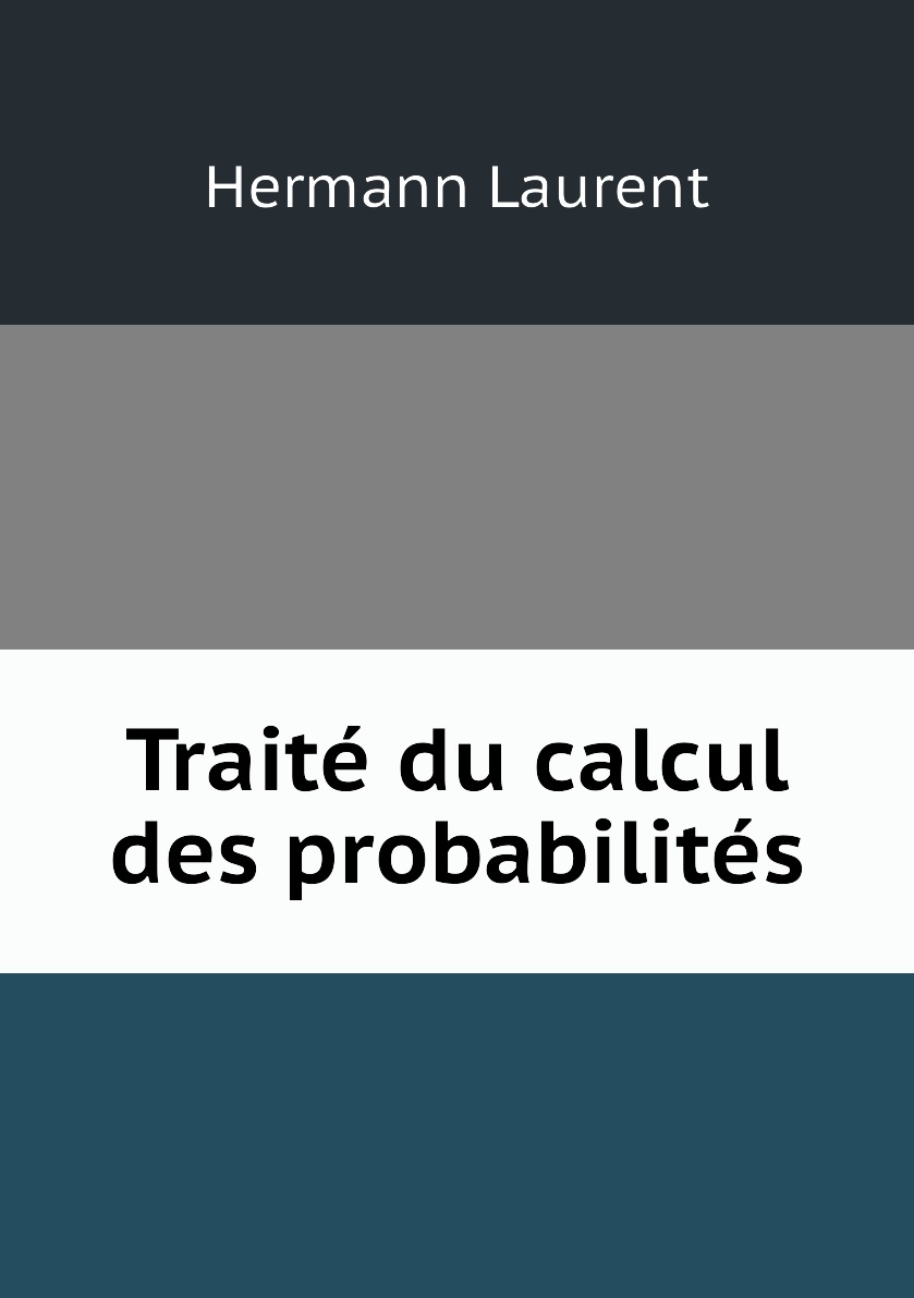 

Traite du calcul des probabilites