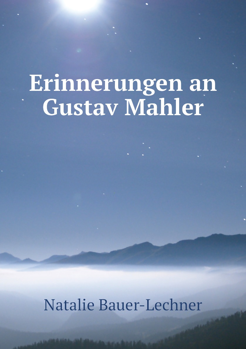 

Erinnerungen an Gustav Mahler