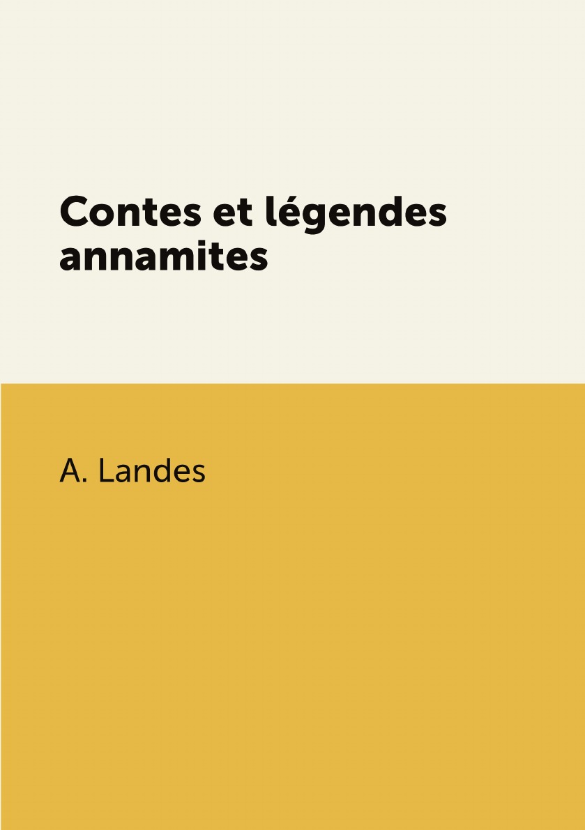 

Contes et legendes annamites