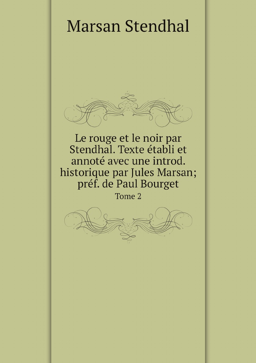 

Le rouge et le noir par Stendhal. Texte etabli et annote avec une introd