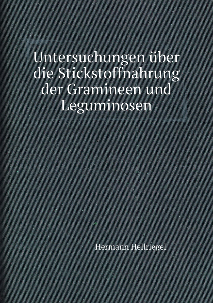 

Untersuchungen uber die Stickstoffnahrung der Gramineen und Leguminosen