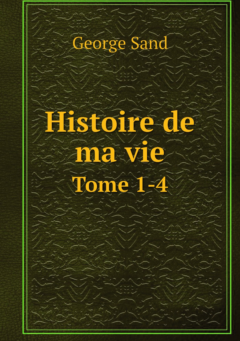 

Histoire de ma vie
