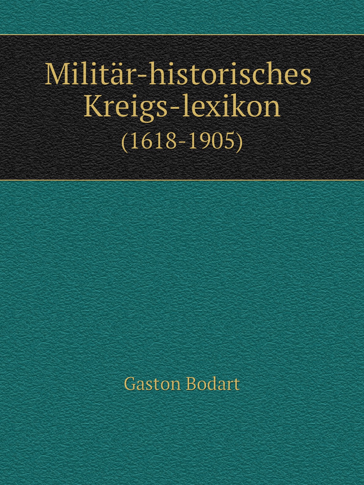 

Militar-historisches Kreigs-lexikon