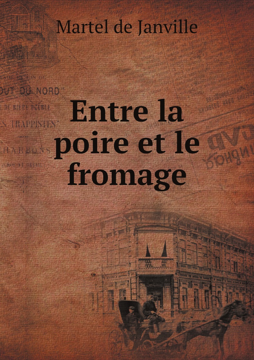 

Entre la poire et le fromage