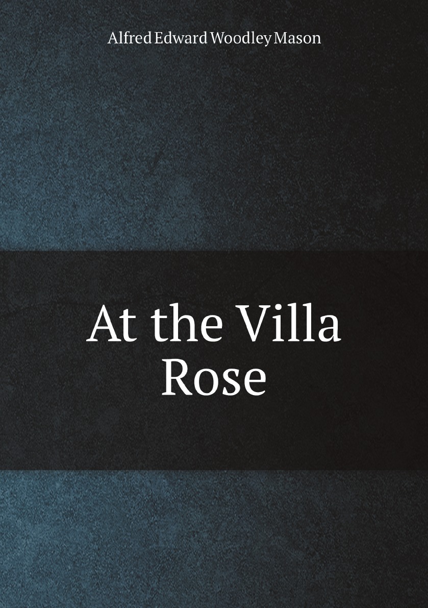 

At the Villa Rose