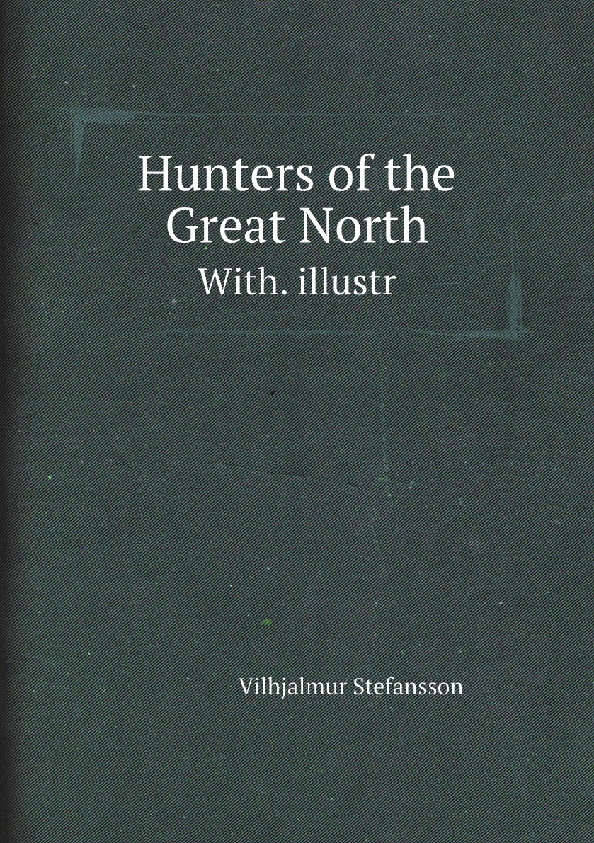 

Hunters of the Great North