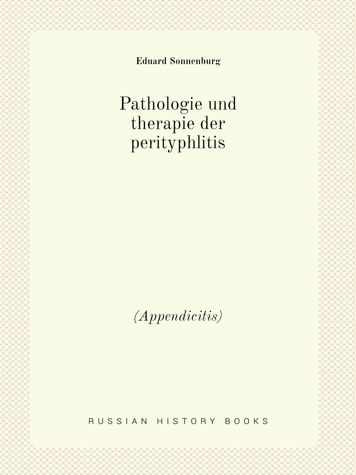 

Pathologie und therapie der perityphlitis