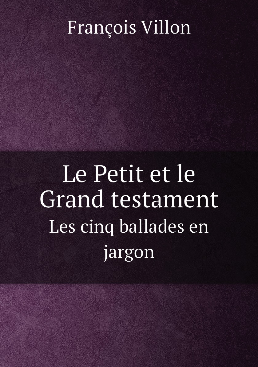 

Le Petit et le Grand testament