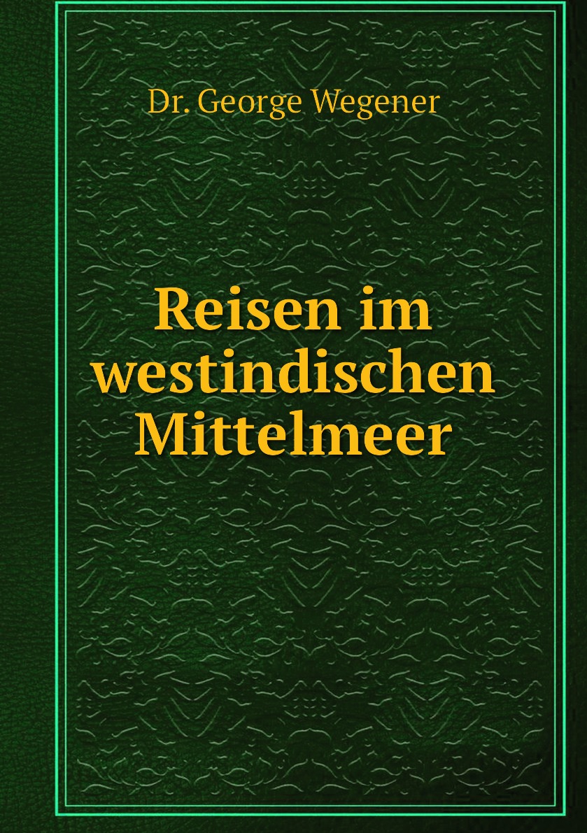 

Reisen im westindischen Mittelmeer