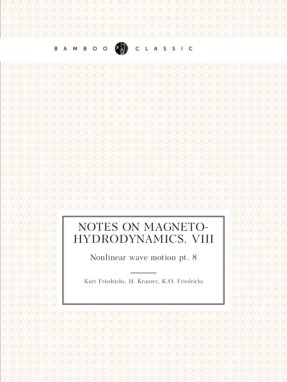 

Notes on magneto-hydrodynamics. VIII