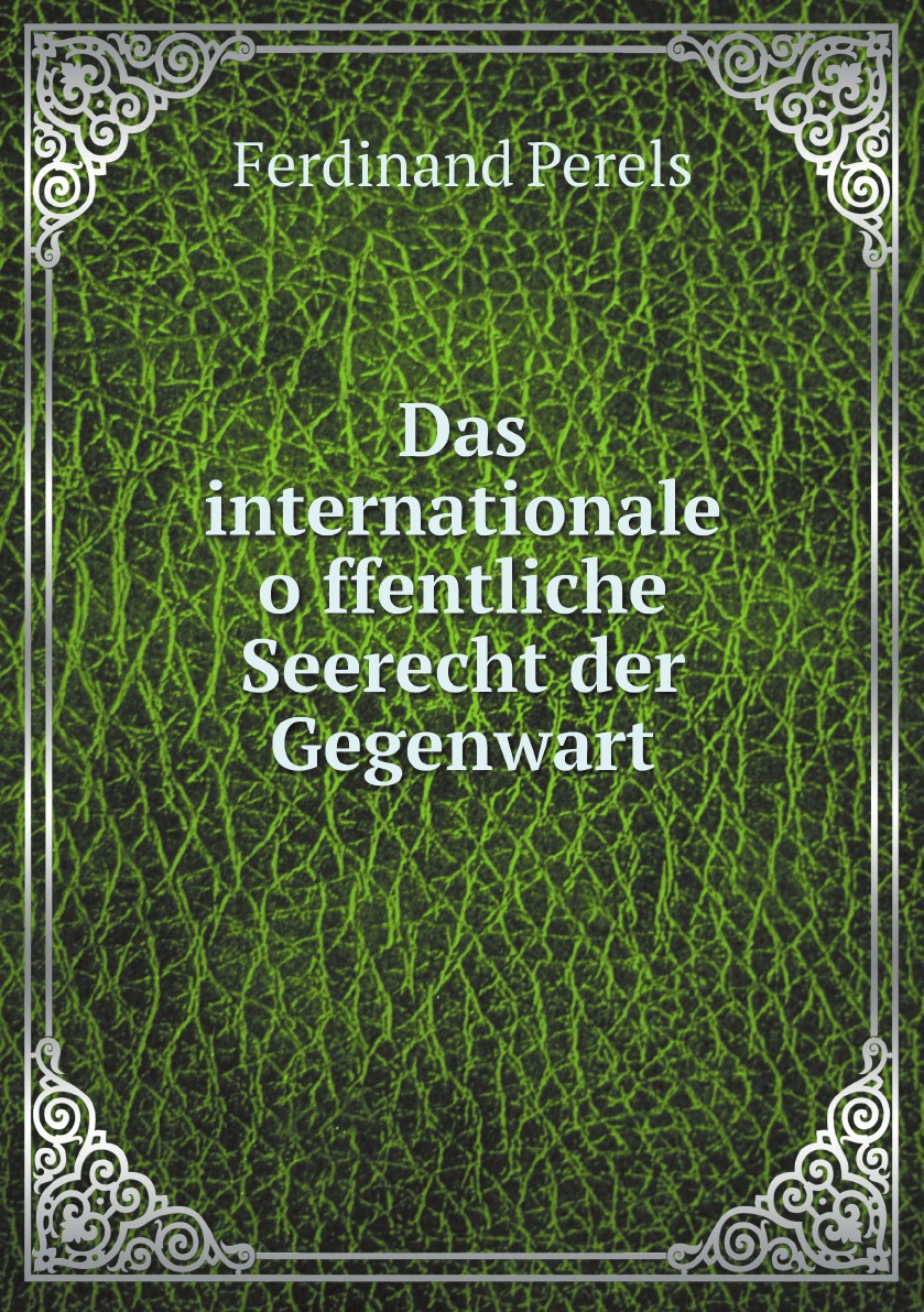 

Das internationale offentliche Seerecht der Gegenwart