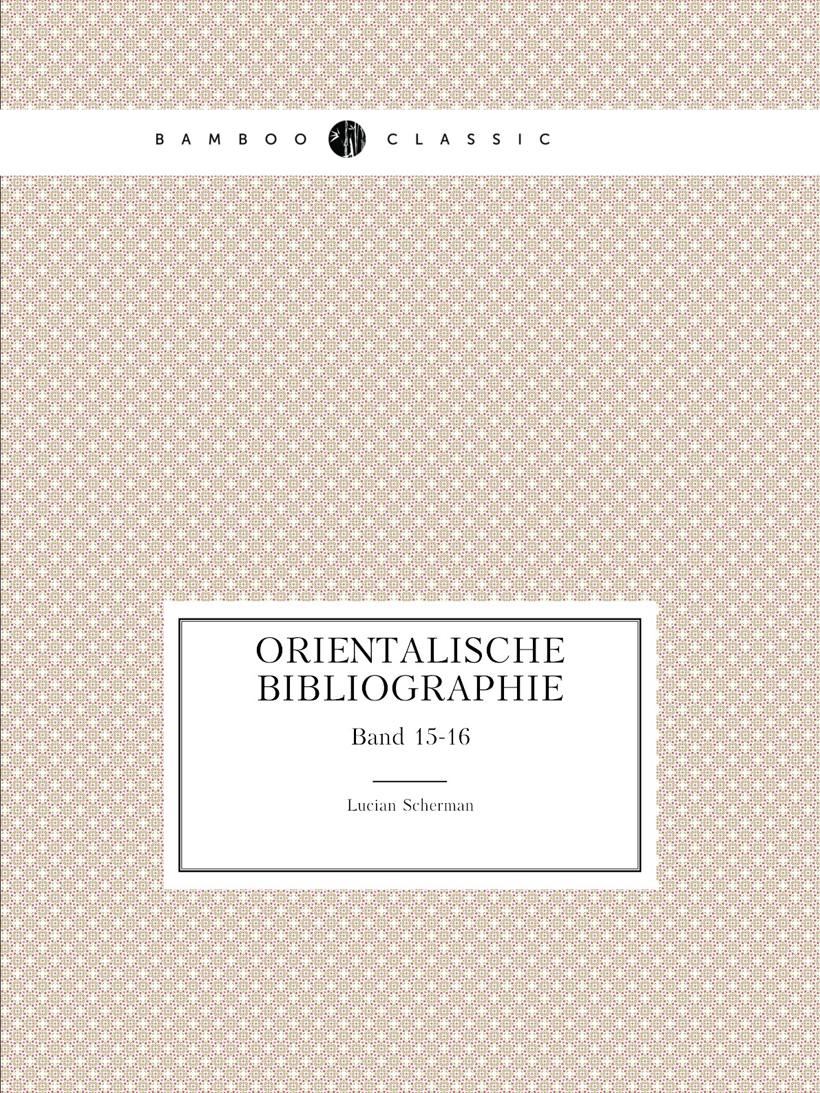 

Orientalische Bibliographie