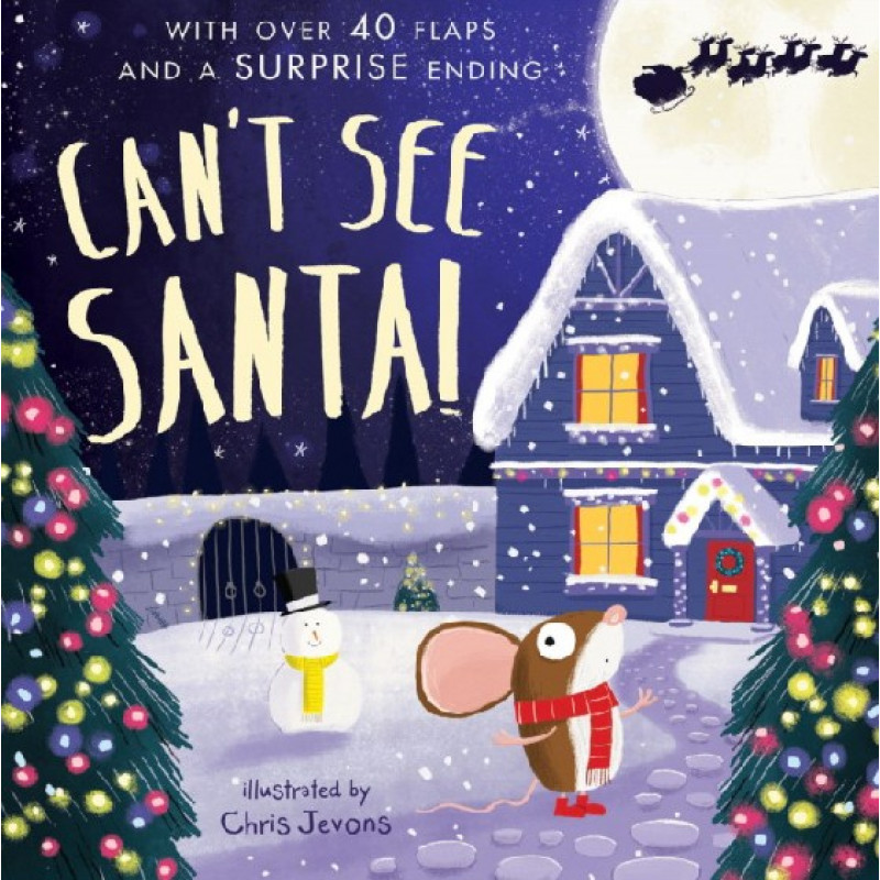 

Книга Cant See Santa! (lift-the-flap)