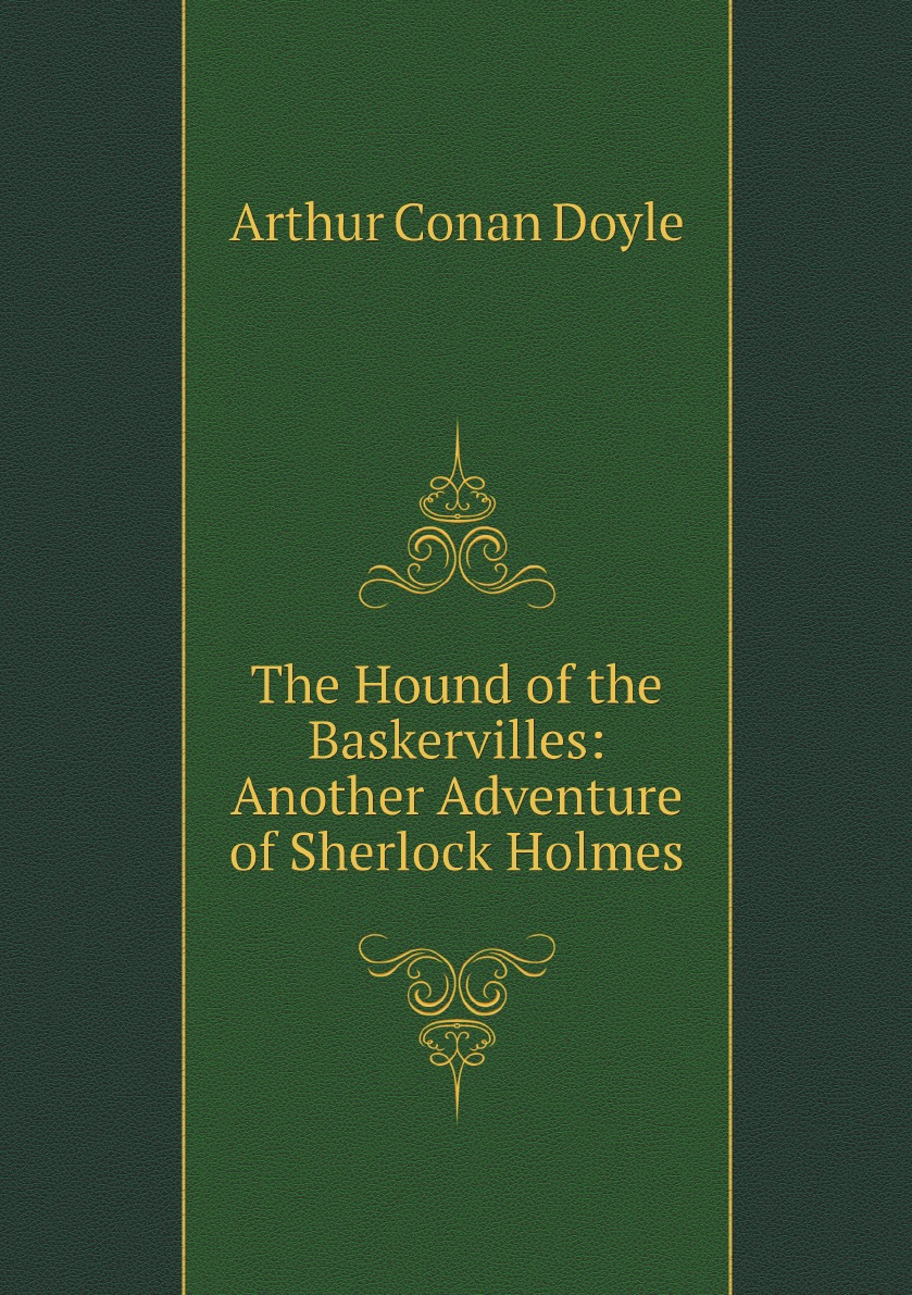 

The Hound of the Baskervilles: Another Adventure of Sherlock Holmes