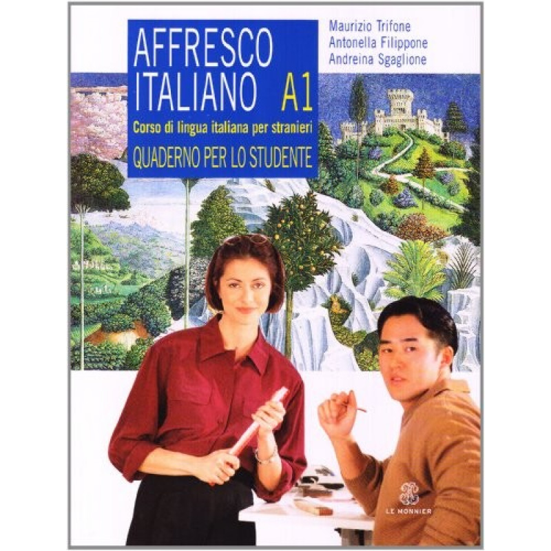 

Quaderno per lo studente Corso di lingua italiana per stranieri Affresco Italiano A1