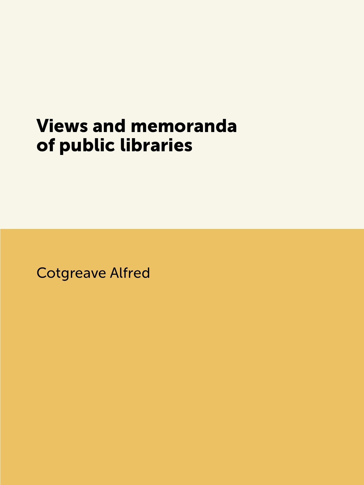 

Views and memoranda of public libraries