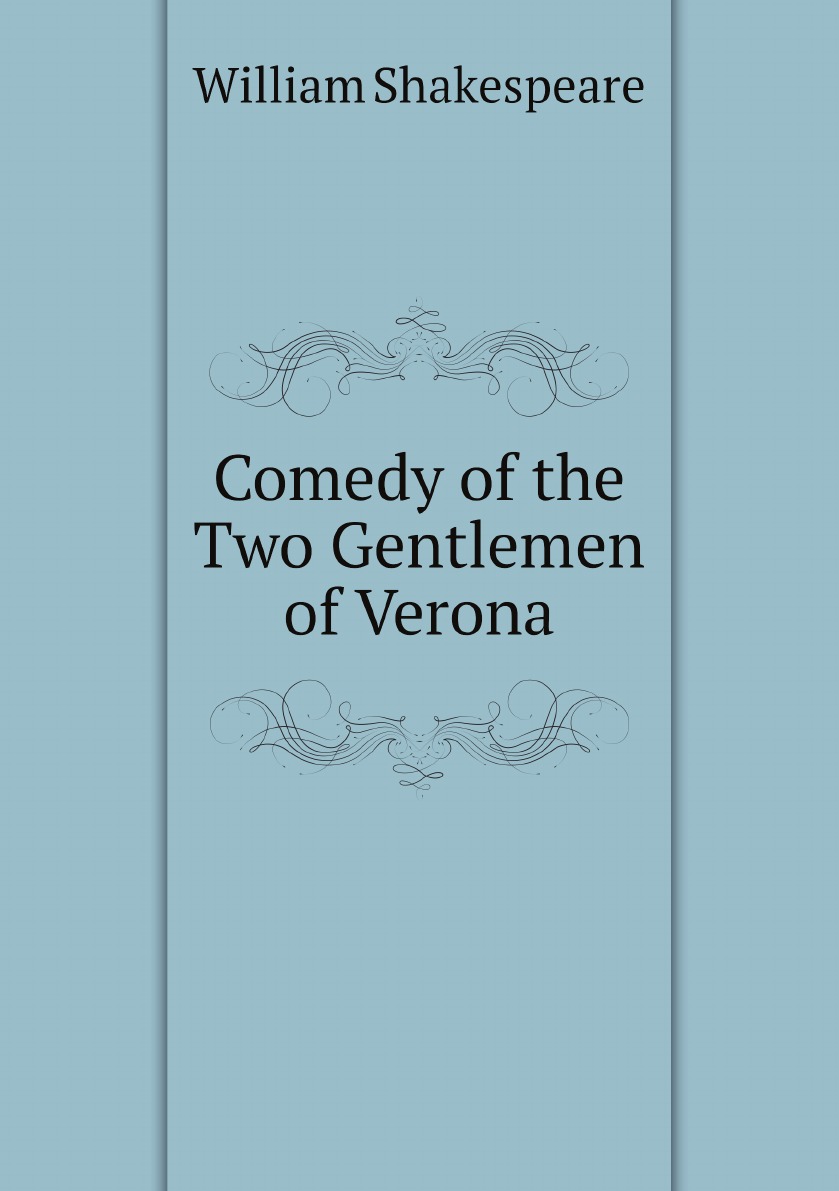 

Comedy of the Two Gentlemen of Verona