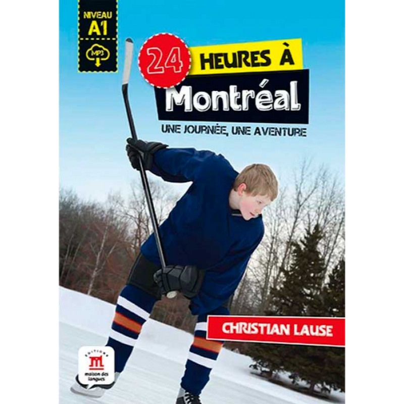 

24 heures a Montreal. Une journee, une aventure. А1