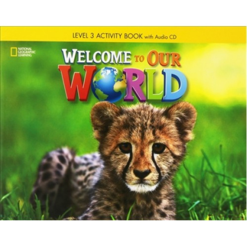 фото Книга welcome to our world 3. activity book + cd national geographic