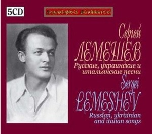 

Various Composers & Sergei Lemeshev: Sergei Lemeshev - Russian, Ukranian & Italian Songs